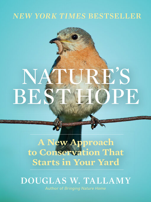 Title details for Nature's Best Hope by Douglas W. Tallamy - Wait list